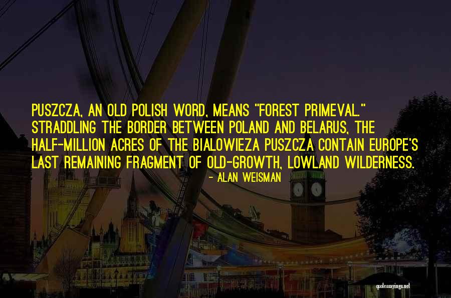 Fritzi Quotes By Alan Weisman Fritzi Quotes By Alan Weisman