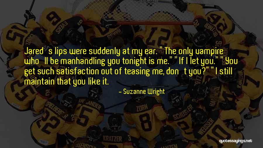 Frivolidades Quotes By Suzanne Wright