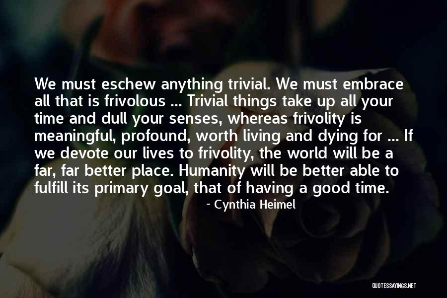 Frivolity Quotes By Cynthia Heimel Frivolity Quotes By Cynthia Heimel