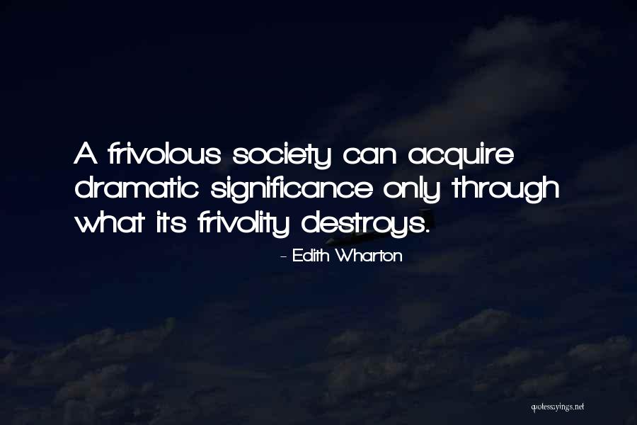 Frivolity Quotes By Edith Wharton Frivolity Quotes By Edith Wharton