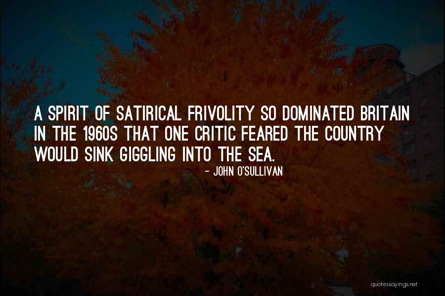 Frivolity Quotes By John O'Sullivan Frivolity Quotes By John O'Sullivan
