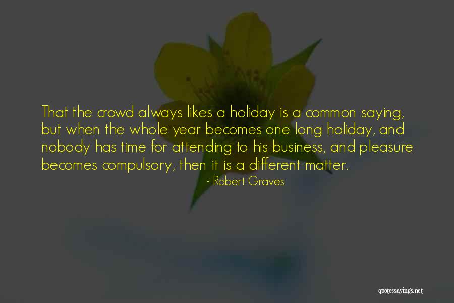 Frivolity Quotes By Robert Graves Frivolity Quotes By Robert Graves