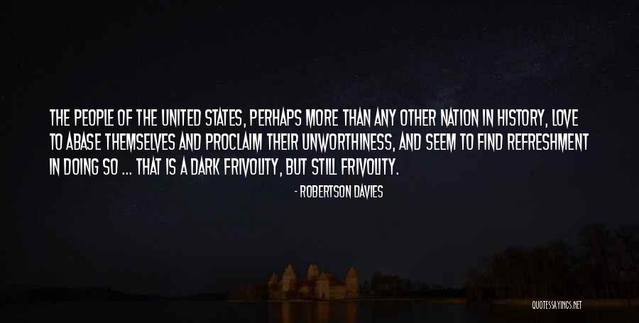 Frivolity Quotes By Robertson Davies Frivolity Quotes By Robertson Davies