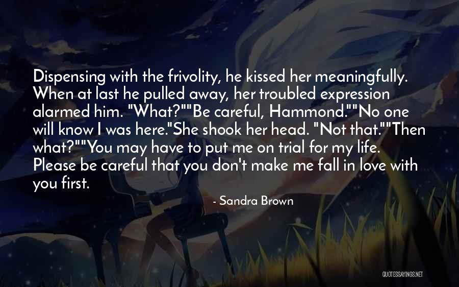 Frivolity Quotes By Sandra Brown Frivolity Quotes By Sandra Brown