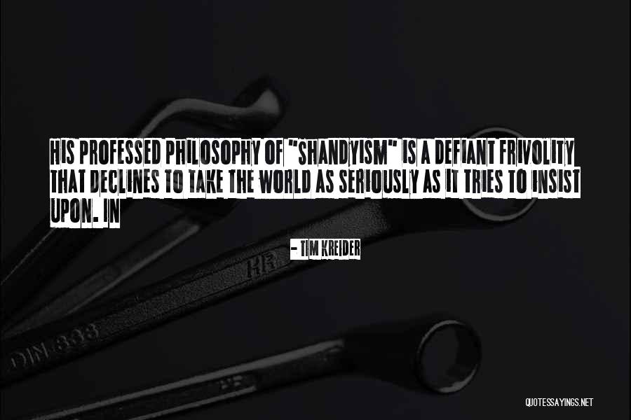 Frivolity Quotes By Tim Kreider Frivolity Quotes By Tim Kreider