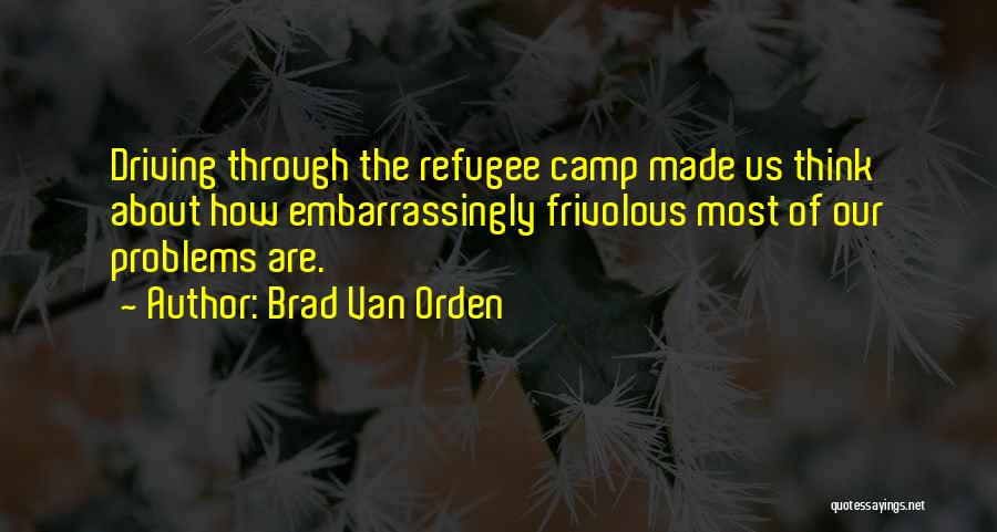 Frivolous Quotes By Brad Van Orden