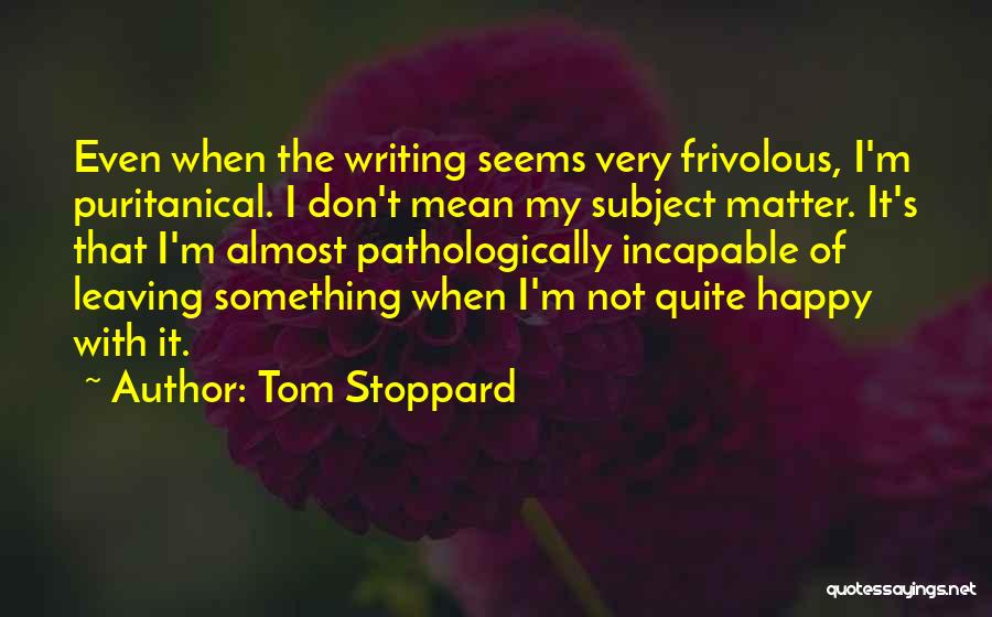 Frivolous Quotes By Tom Stoppard