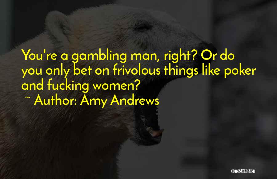 Frivolous Things Quotes By Amy Andrews