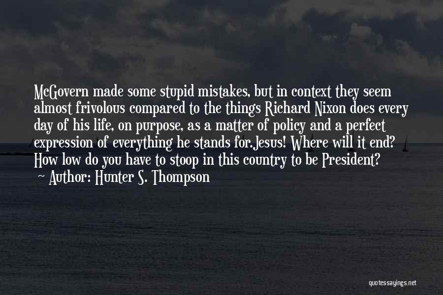 Frivolous Things Quotes By Hunter S. Thompson