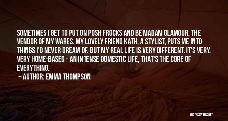 Frocks Quotes By Emma Thompson