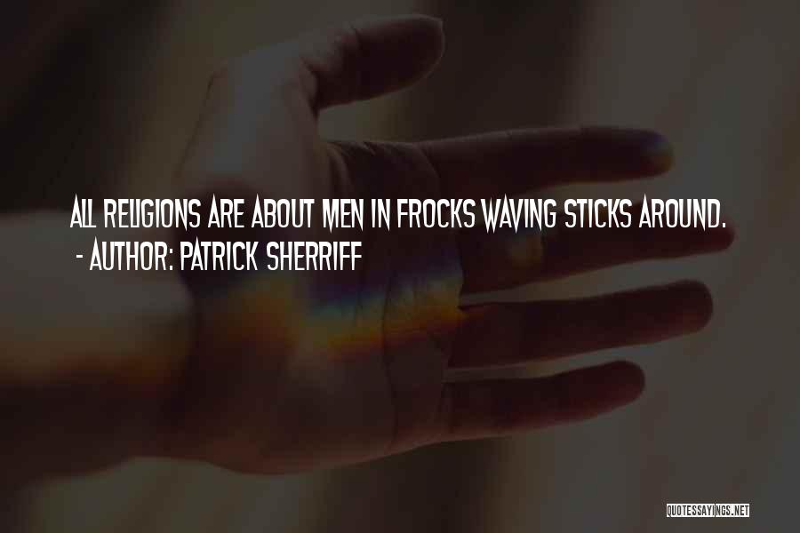 Frocks Quotes By Patrick Sherriff