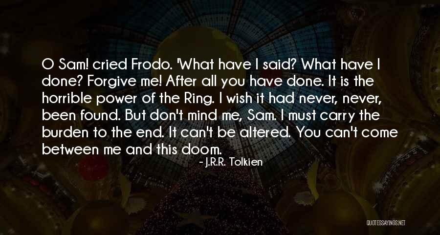 Frodo Return Of The King Quotes By J.R.R. Tolkien Frodo Return Of The King Quotes By J.R.R. Tolkien