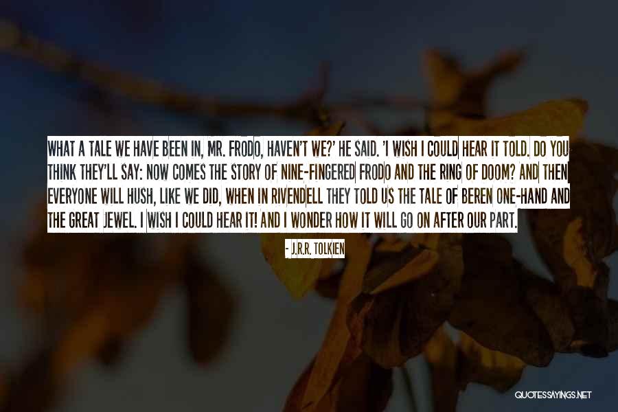 Frodo Return Of The King Quotes By J.R.R. Tolkien Frodo Return Of The King Quotes By J.R.R. Tolkien