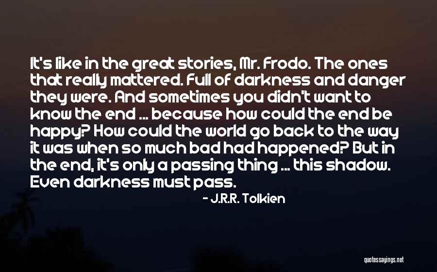 Frodo To Sam Quotes By J.R.R. Tolkien