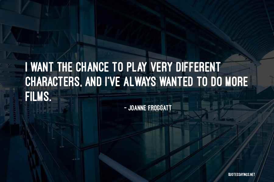 Froggatt Quotes By Joanne Froggatt Froggatt Quotes By Joanne Froggatt