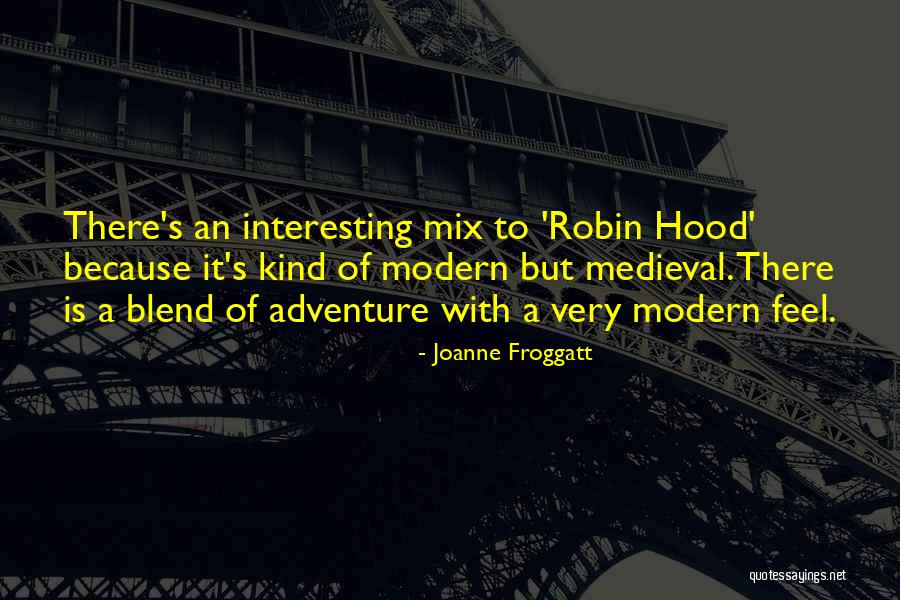 Froggatt Quotes By Joanne Froggatt Froggatt Quotes By Joanne Froggatt
