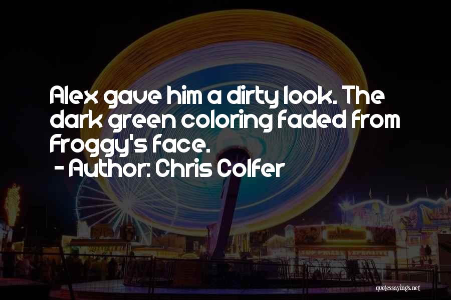 Froggy Quotes By Chris Colfer