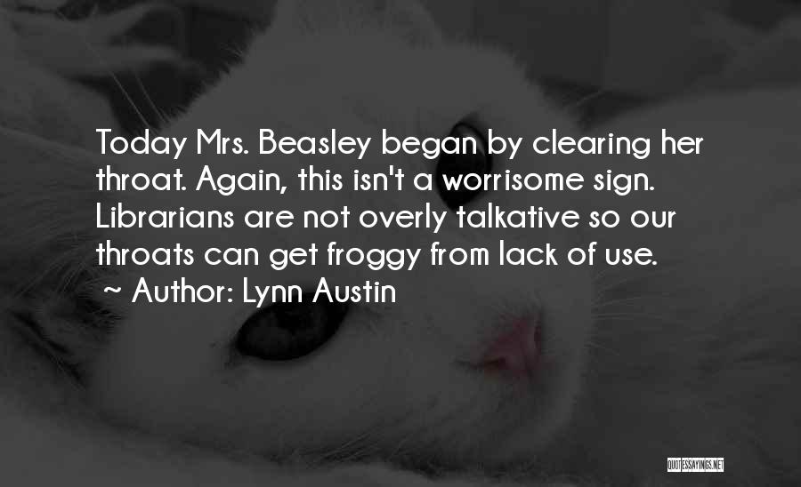 Froggy Quotes By Lynn Austin