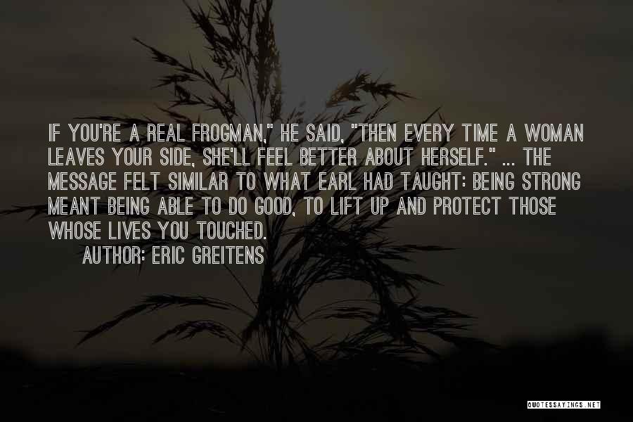 Frogman Quotes By Eric Greitens