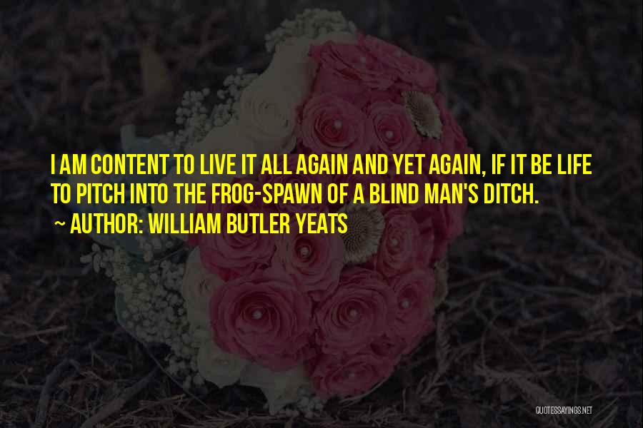 Frogs Quotes By William Butler Yeats