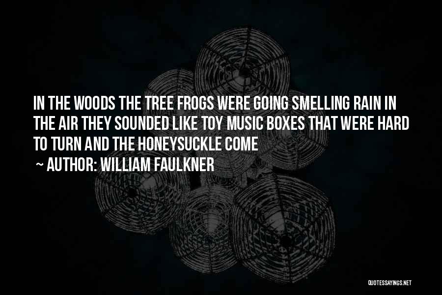 Frogs Quotes By William Faulkner