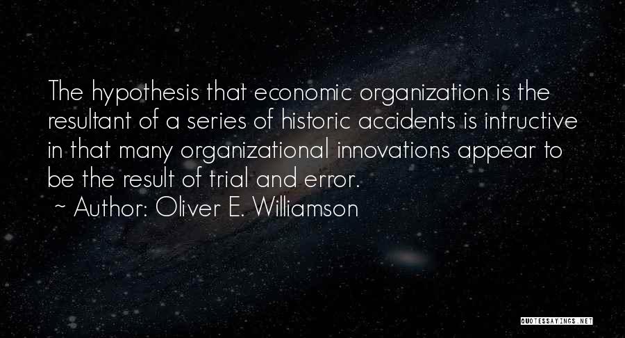 Froidel Quotes By Oliver E. Williamson