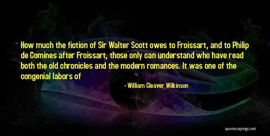 Froissart Quotes By William Cleaver Wilkinson