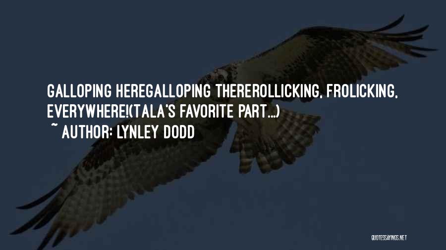 Frolicking Quotes By Lynley Dodd