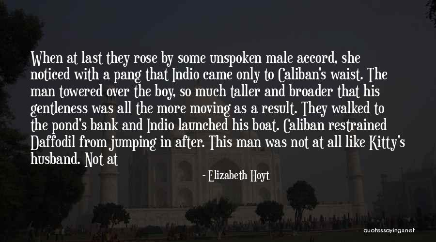 From A Boy To A Man Quotes By Elizabeth Hoyt From A Boy To A Man Quotes By Elizabeth Hoyt
