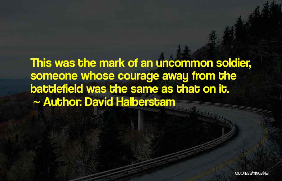 From Adversity Quotes By David Halberstam