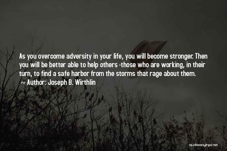 From Adversity Quotes By Joseph B. Wirthlin