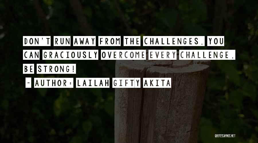 From Adversity Quotes By Lailah Gifty Akita