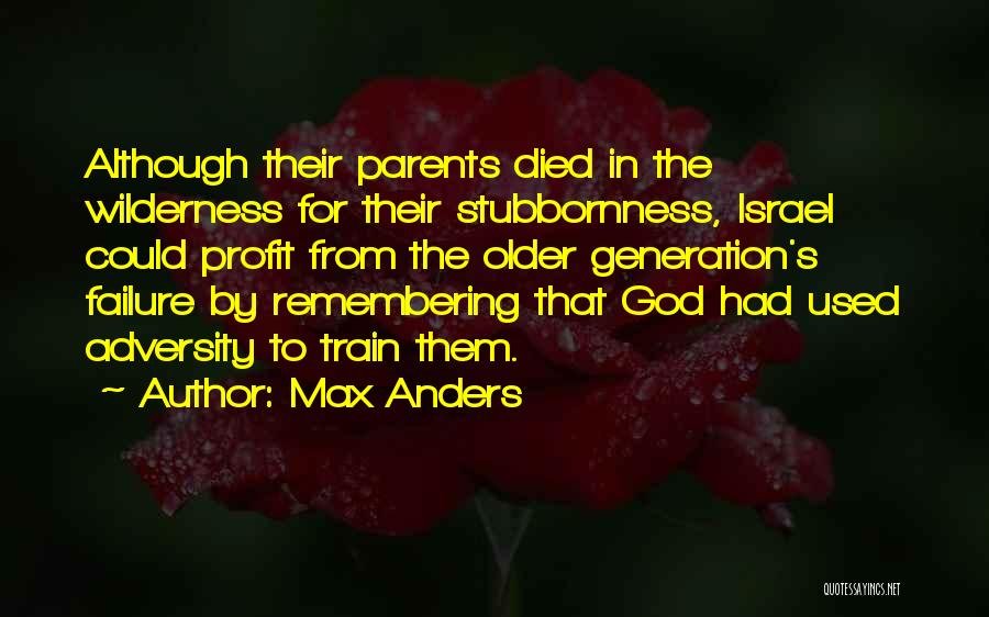 From Adversity Quotes By Max Anders
