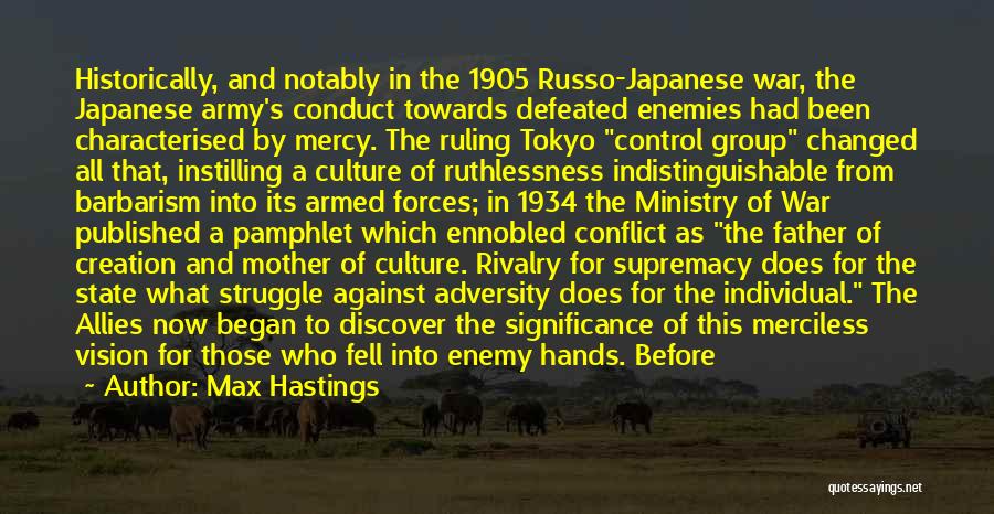 From Adversity Quotes By Max Hastings