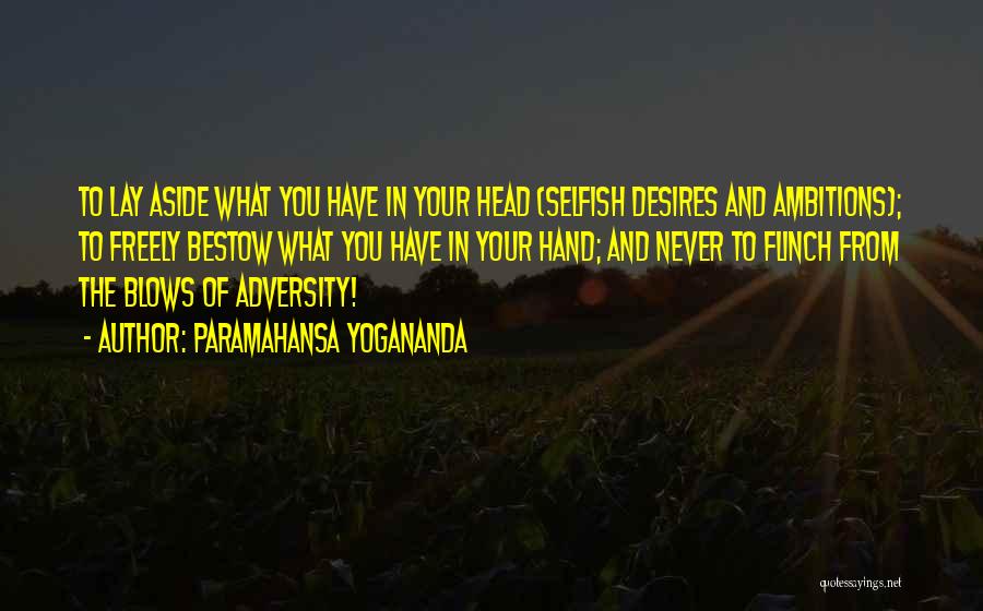 From Adversity Quotes By Paramahansa Yogananda