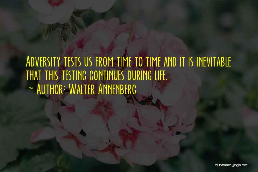 From Adversity Quotes By Walter Annenberg