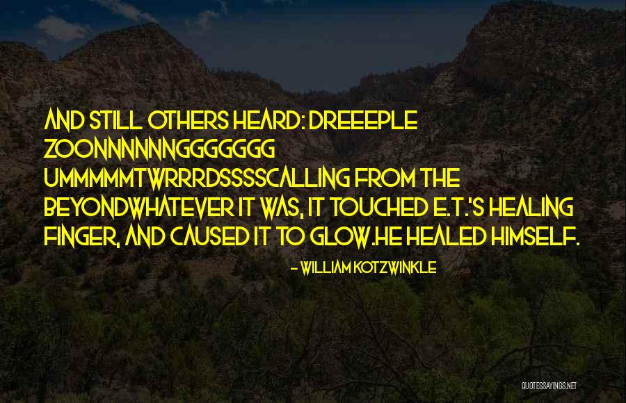 From Beyond Quotes By William Kotzwinkle From Beyond Quotes By William Kotzwinkle