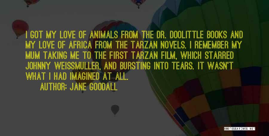 From Books Quotes By Jane Goodall