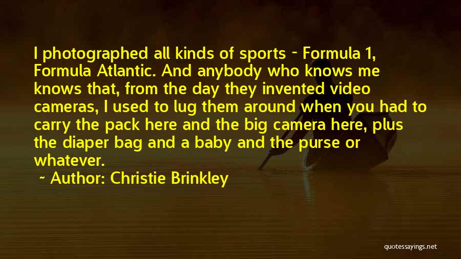 From Day 1 Quotes By Christie Brinkley