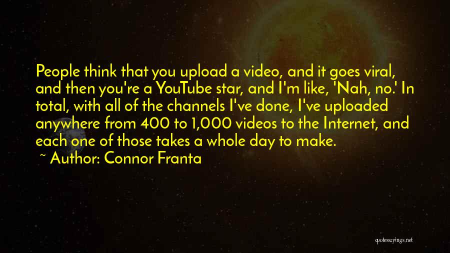 From Day 1 Quotes By Connor Franta