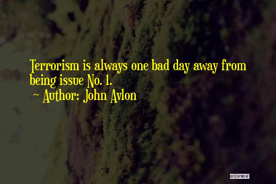 From Day 1 Quotes By John Avlon