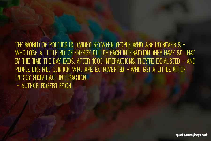 From Day 1 Quotes By Robert Reich