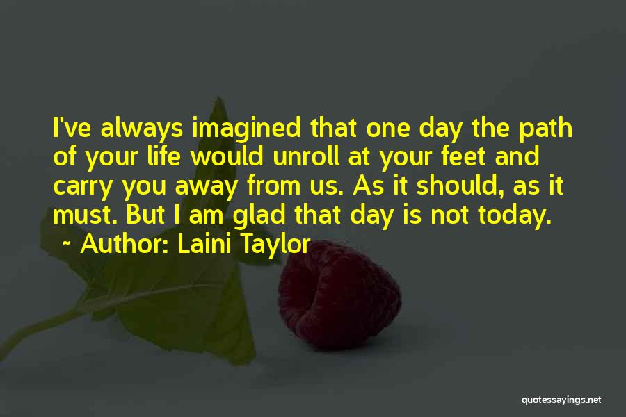 From Day One Quotes By Laini Taylor