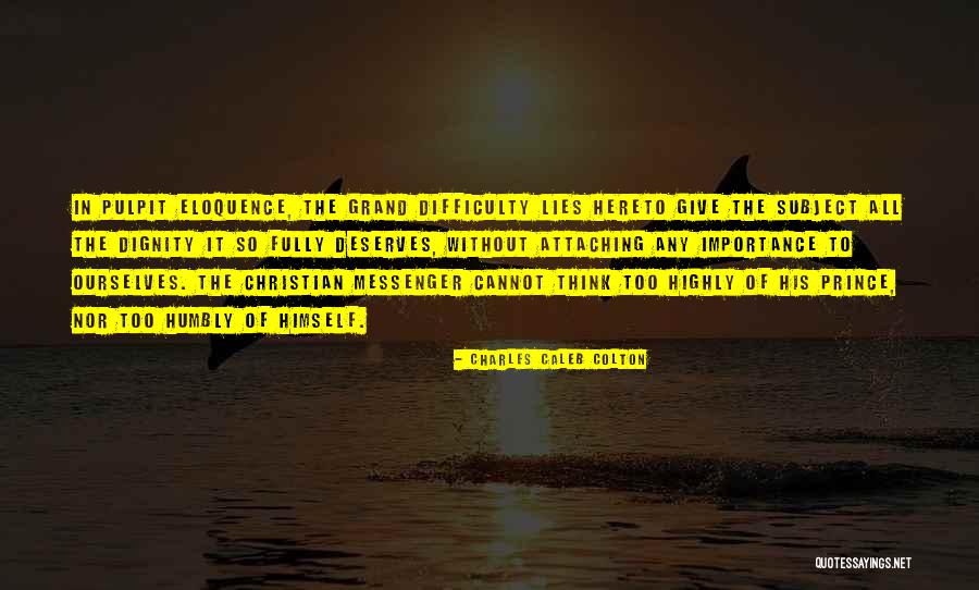 From Dusk Til Dawn Quotes By Charles Caleb Colton From Dusk Til Dawn Quotes By Charles Caleb Colton