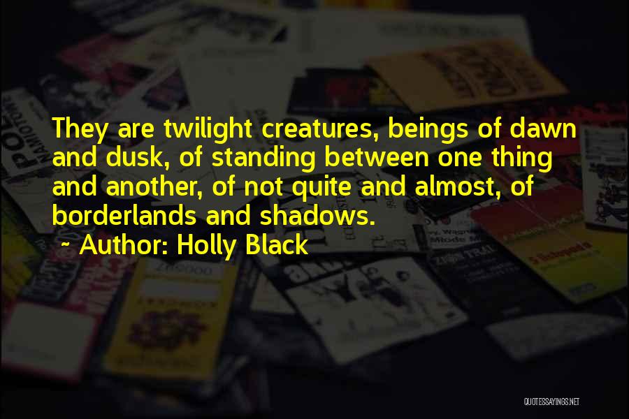 From Dusk Till Dawn 2 Quotes By Holly Black