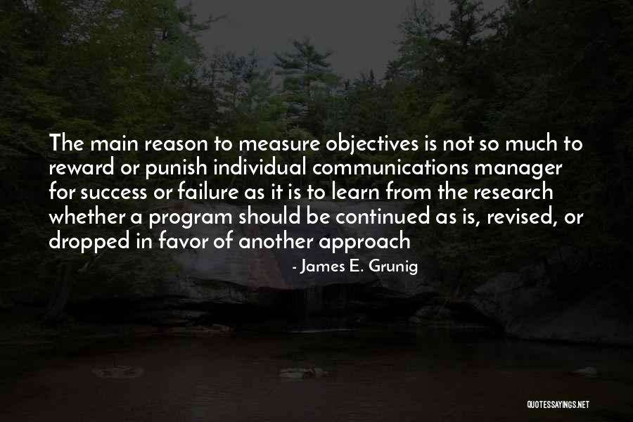 From Failure Quotes By James E. Grunig