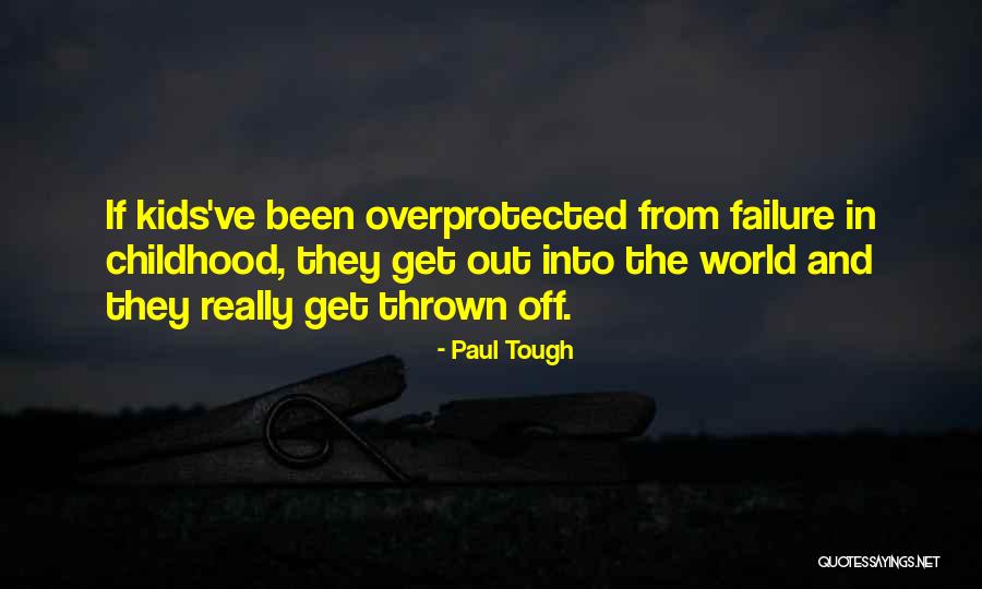 From Failure Quotes By Paul Tough