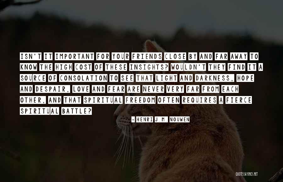 From Far Away Quotes By Henri J.M. Nouwen From Far Away Quotes By Henri J.M. Nouwen