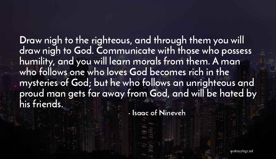 From Far Away Quotes By Isaac Of Nineveh From Far Away Quotes By Isaac Of Nineveh