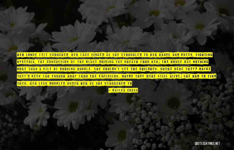From Far Away Quotes By Kaylea Cross From Far Away Quotes By Kaylea Cross